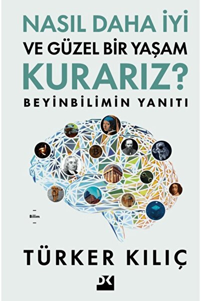 Doğan Kitap Nasıl Daha İyi ve Güzel Bir Yaşam Kurarız?