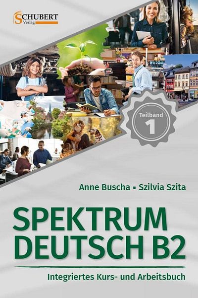 schubert verlag Spectrum Deutsch B2: Teilband 1