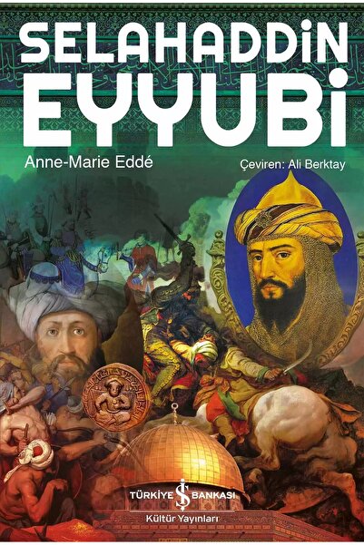 TÜRKİYE İŞ BANKASI KÜLTÜR YAYINLARI Selahaddin Eyyubi  - Anne-Marie Edde (Cil...