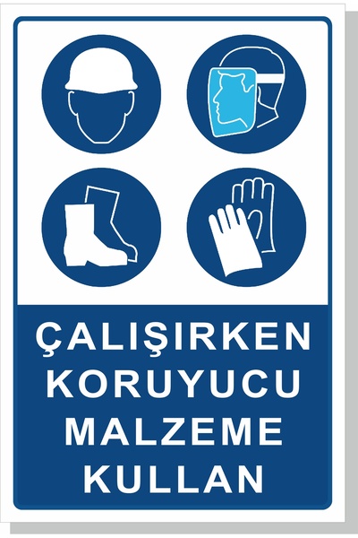 Çalışırken Koruyucu Malzemele Kullan Levhası PVC 20x30cm
