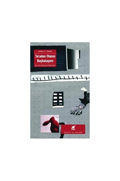 Ayrıntı Yayınları Sıradan Olanın Başkalaşımı / Arthur C. Danto