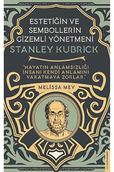 Timaş Yayınları Stanley Kubrick-Estetiğin ve Sembollerin Gizemli Yönetmeni