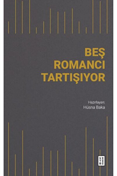 Timaş Yayınları Beş Romancı Tartışıyor