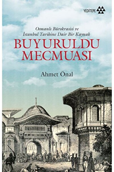 Genel Markalar Buyuruldu Mecmuası - Osmanlı Bürokrasisi ve İstanbul Tarihine Dair Bir Kaynak