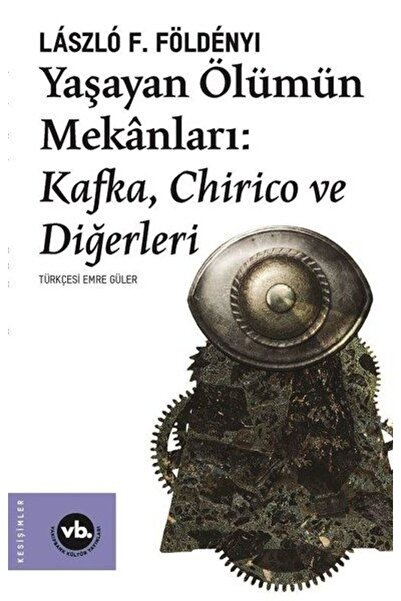 Vakıfbank Kültür Yayınları Yaşayan Ölümün Mekanları