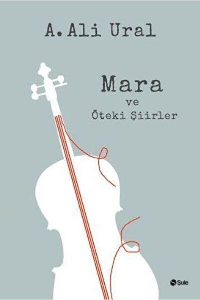 Şule Yayınları Mara ve Öteki Şiirler