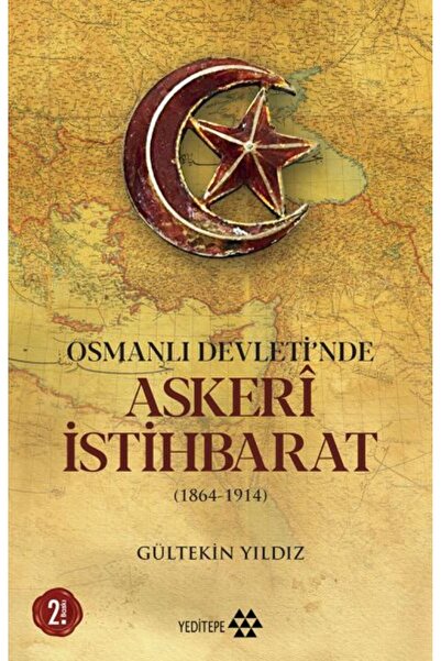 Genel Markalar Osmanlı Devleti'nde Askeri İstihbarat - 1864-1914