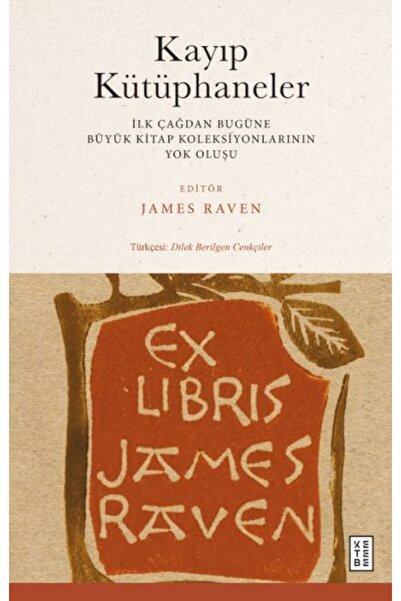 Timaş Yayınları Kayıp Kütüphaneler & Ilk Çağdan Bugüne Büyük Kitap Koleksiyon...