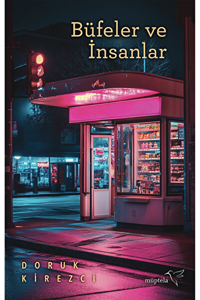 Müptela Yayınları Büfeler ve İnsanlar / Doruk Kirezci / Müptela Yayınları / 9...