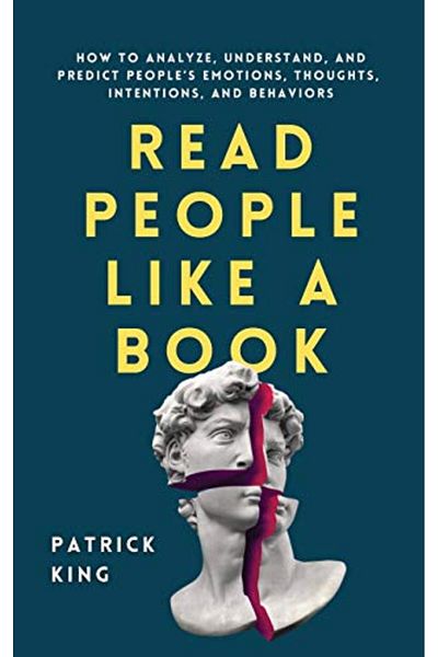 Ingram Read People Like A Book How To Analyze Understand And Predict Peoples Emotions Thoughts Intent