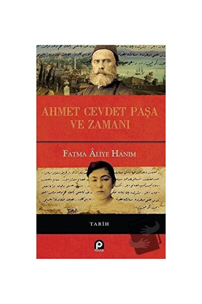 Pınar Yayınları Ahmet Cevdet Paşa ve Zamanı (Ciltli) / Pınar Yayınları / Fatm...