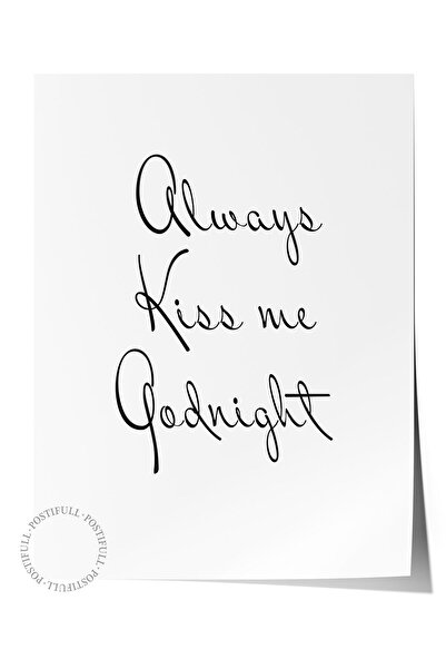 Postifull Poster fără ramă, Seria Comfort, Poster Always Kiss me Goodnight, N...