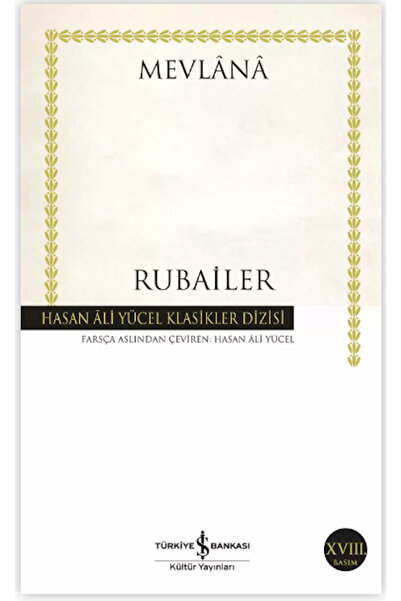 TÜRKİYE İŞ BANKASI KÜLTÜR YAYINLARI Rubailer Mevlânâ Celaleddin-i Rumi Hasan ...