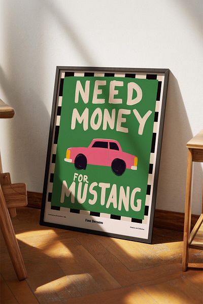 House Gorgeous Need Money for Muscle Car Poster cu design modern colorat fără încadrare Colecția Dolce Vita