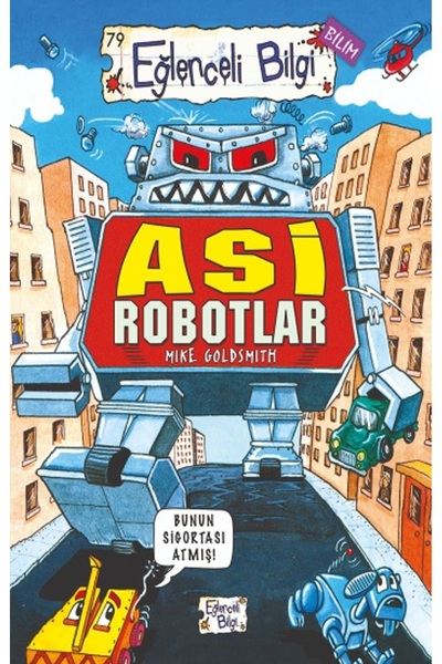 Timaş Yayınları Asi Robotlar kitabı Mike Goldsmith  Timaş Yayınları