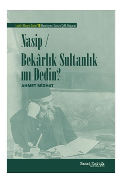 Sanat Kritik Yayınları Nasip / Bekarlık Sultanlık mı Dedin? - Letaif-i Rivaya...