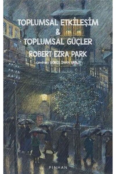 Generic Brand Toplumsal Etkileşim & Toplumsal Güçler -- Robert Ezra Park
