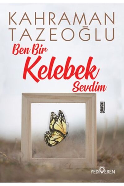 Yediveren Yayınları Ben Bir Kelebek Sevdim