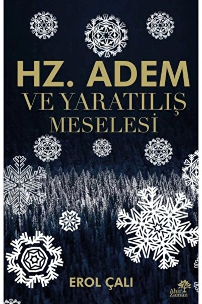 Ahir Zaman Hz. Adem ve Yaratılış Meselesi