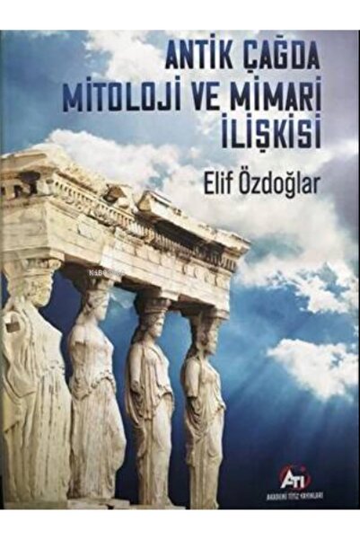 Antik Çağ’da Mitoloji Ve Mimari İlişkisi