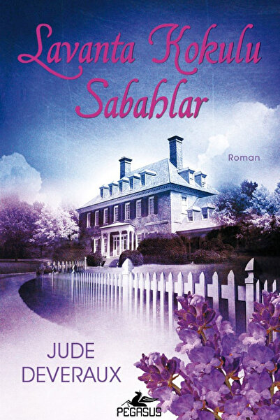 Pegasus Yayınları Lavanta Kokulu Sabahlar - Jude Deveraux