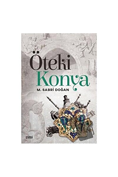 Generic Brand Öteki Konya / Çizgi Kitabevi Yayınları / M. Sabri Doğan