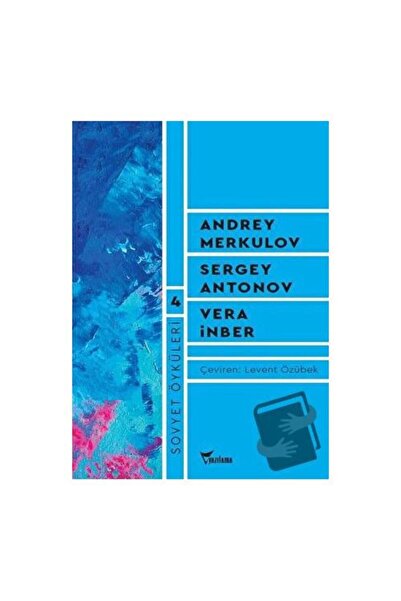 Yazılama Yayınevi Sovyet Öyküleri   4 / Yazılama Yayınevi / Andrey Merkulov,S...