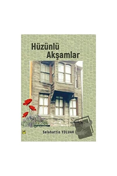 Zinde Yayıncılık Hüzünlü Akşamlar / Zinde Yayıncılık / Selahattin Yoluak