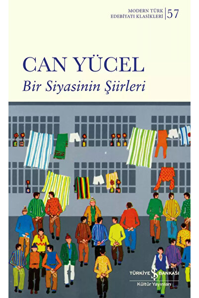 TÜRKİYE İŞ BANKASI KÜLTÜR YAYINLARI Bir Siyasinin Şiirleri