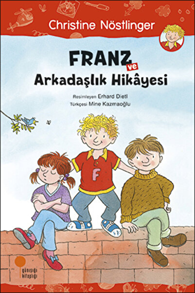 Günışığı Kitaplığı Franz Ve Arkadaşlık Hikayesi _yeni Baskı