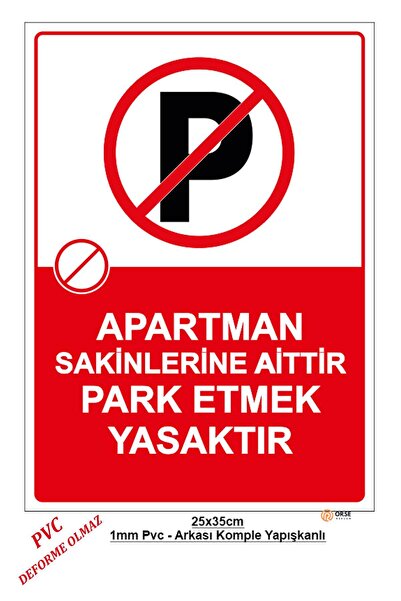 Orse Reklam Park Yapılmaz Apartman Sakinlerine Aittir. Ebat 25x35cm