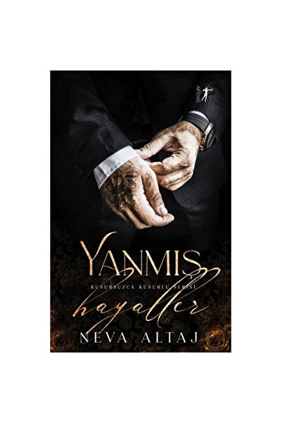Artemis Yayınları Yanmış Hayaller - Kusursuzca Kusurlu Serisi Kitabı Neva Alt...