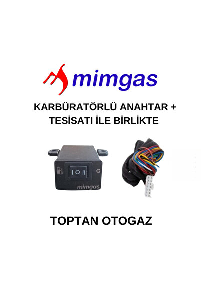 MİMGAS KARBÜRATÖRLÜ ANAHTAR (DÜĞME) + TESİSAT GENEL OLARAK YERLİ MARKALAR UYUMLU