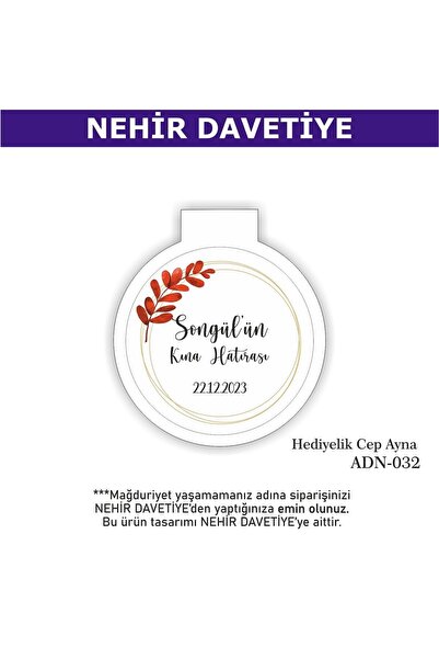 Nehir (10 ADET) CEP AYNASI-YENİ DOĞAN,6AY KINASI, NİŞAN,NİKAH,SÖZ,KINA,SÜNNET...