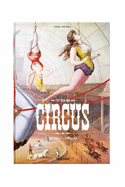 Taschen The Circus. 1870s–1950s 9783836586641