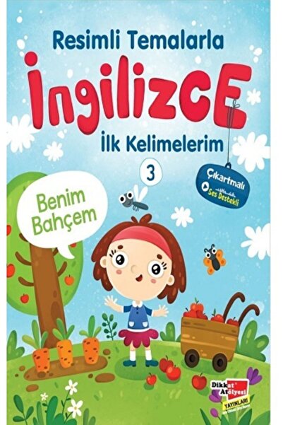 Dikkat Atölyesi Yayınları Resimli Temalarla Ingilizce Ilk Kelimelerim 3 - Ben...
