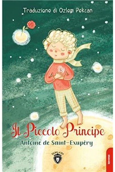 Dorlion Yayınları Il Piccolo Principe / Antoine De Saint-exupery / / 97862540...