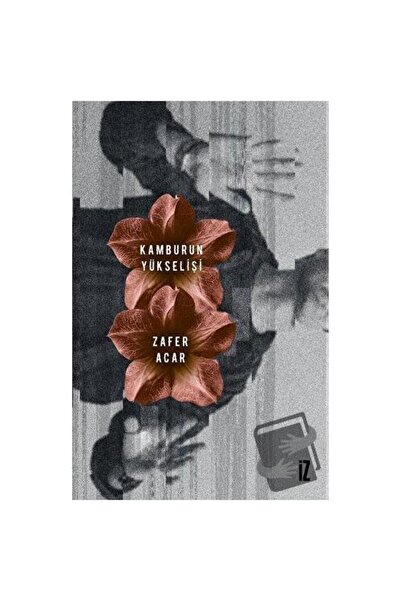 İz Yayıncılık Kamburun Yükselişi / İz Yayıncılık / Zafer Acar
