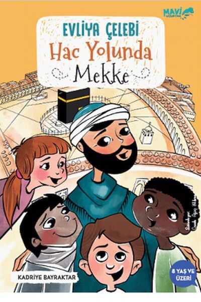 Mavi Uçurtma Yayınları Evliya Çelebi Hac Yolunda Mekke