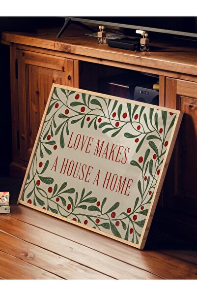 Postifull Ahşap Çerçeveli Tablo, Çerçeveli Yılbaşı Poster, Love Makes a House a Home Comfort Serisi NO:108660
