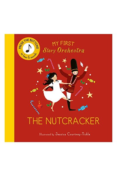 FRANCES LINCOLN My First Story Orchestra - The Nutcracker
