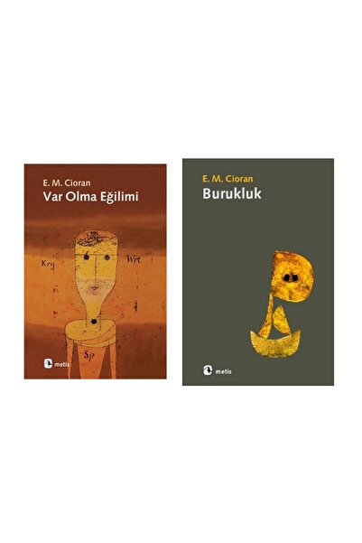 Metis Yayınları Var Olma Eğilimi - Burukluk Emil Michel Cioran