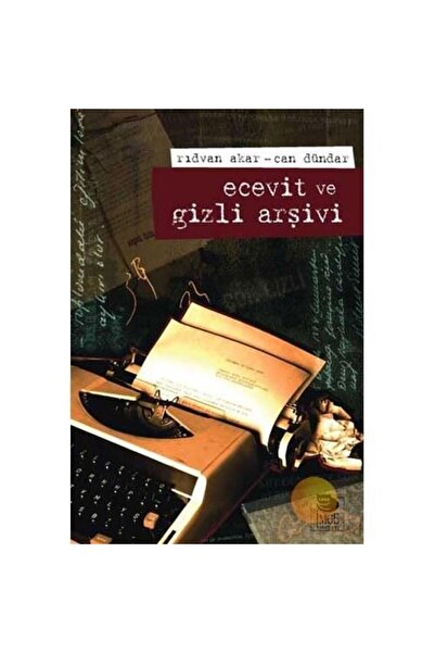 İmge Kitabevi Yayınları ECEVİT VE GİZLİ ARŞİVİ
