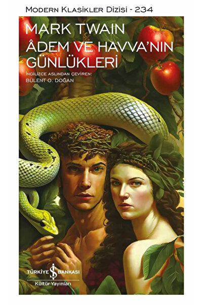 TÜRKİYE İŞ BANKASI KÜLTÜR YAYINLARI Adem ve Havva’nın Günlükleri