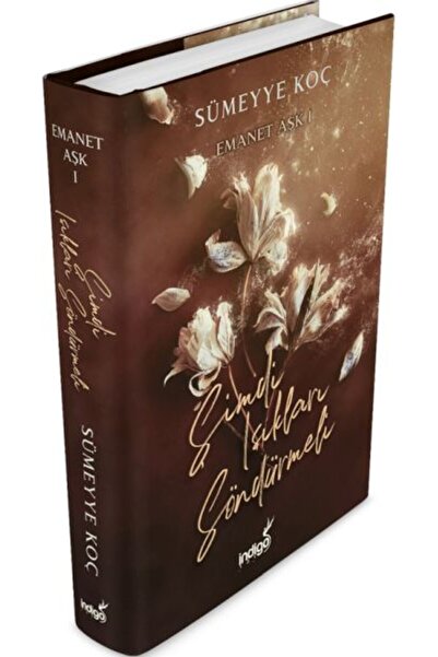 İndigo Kitap Emanet Aşk – Şimdi Işıkları Söndürmeli (ciltli)