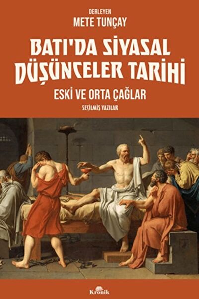 Kronik Kitap Batı’da Siyasal Düşünceler Tarihi 1 Eski ve Orta Çağlar