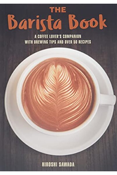 SKYHORSE كتاب الباريستا: دليل لعشاق القهوة مع نصائح لتحضير القهوة وأكثر من 50...