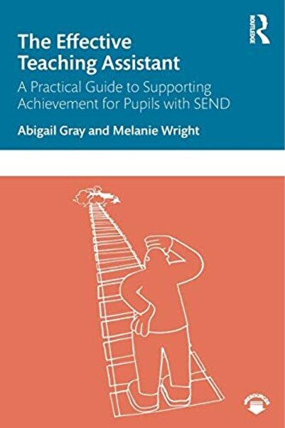 Routledge المساعد التعليمي الفعال: دليل عملي لدعم الإنجاز للتلاميذ ذوي الاحتي...