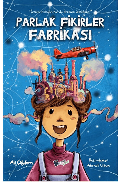 Lopus Yayınları Parlak Fikirler Fabrikası / Ali Çiğdem / Lopus Yayınları / 97...