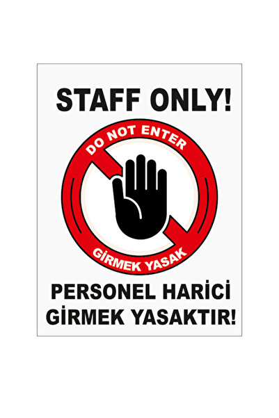 Personel Harici Girmek Yasaktır Staff Only Levhası